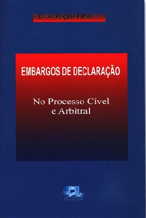 Embargos de Declaração no Processo Cível e Arbitral